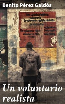 un voluntario realista (ebook)-benito perez galdos-8596547855408