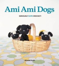 ami ami dogs: seriously cute crochet-mitsuki hoshi-9780062025708
