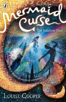 mermaid curse: the rainbow pool-louise cooper-9780141909608