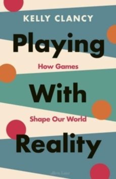 playing with reality-kelly clancy-9780241545508