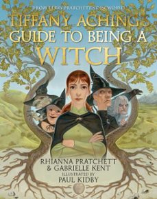 tiffany aching's guide to being a witch-rhianna pratchett-gabrielle kent-9780241652008