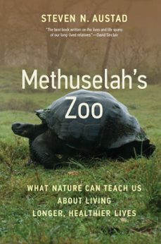methuselah's zoo (ebook)-steven n. austad-9780262370608