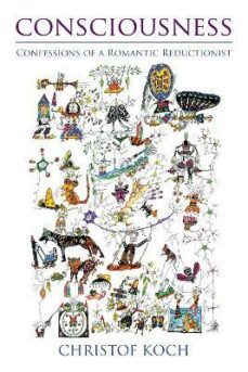 consciousness: confessions of a romantic reductionist-christof koch-9780262533508