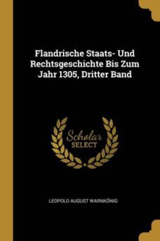 flandrische staats- und rechtsgeschichte bis zum jahr 1305, dritter band-9780270455908