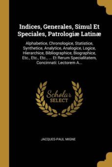 indices, generales, simul et speciales, patrologi latin-9780270502008
