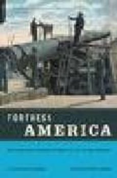 fortress america : the forts that defended america, 1600 to the p resent-j.e. kaufmann-9780306815508