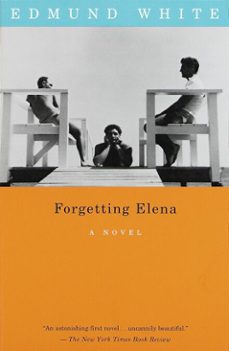 forgetting elena-edmund white-9780307764508