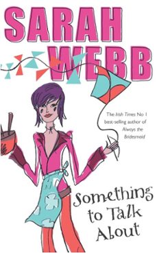 something to talk about (ebook)-sarah webb-9780330527408