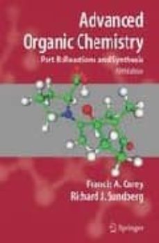 advanced organic chemistry : reaction and synthesis-9780387683508