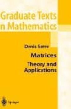 matrices: theory and applications-denis serre-9780387954608