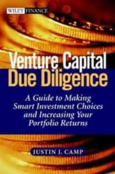 venture capital due diligence : a guide to making smart investmen t choices and increasing your portfolio returns-justin j. camp-9780471126508