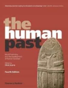 the human past: world prehistory and the development of human societies-9780500294208