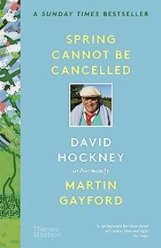 spring cannot be cancelled : david hockney in normandy-9780500296608