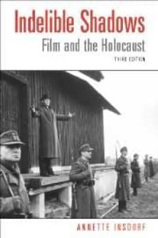 indelible shadows: films and the holocaust-9780521016308
