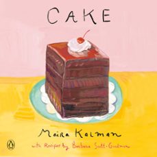 cake (ebook)-maira kalman-barbara scott goodman-9780525558408