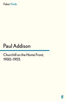 churchill on the home front, 19001955 (ebook)-paul addison-9780571296408