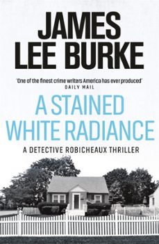a stained white radiance-james lee burke-9780753820308