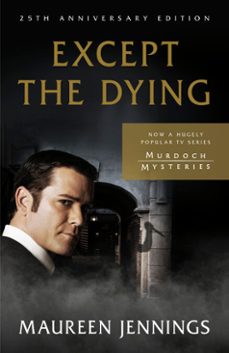 except the dying-maureen jennings-9780771043208