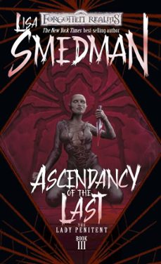 ascendancy of the last (ebook)-lisa smedman-9780786956708