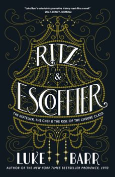 ritz and escoffier (ebook)-luke barr-9780804186308