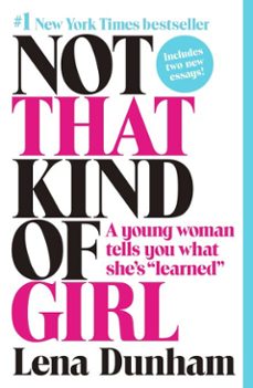 not that kind of girl (ebook)-lena dunham-9780812995008