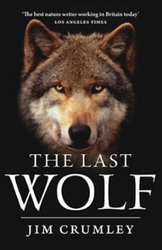 the last wolf (ebook)-jim crumley-9780857905208
