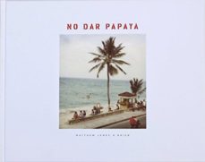 no dar papaya-matthew james o' brien-9780990537908