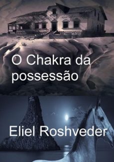 o chakra da possesso (ebook)-eliel roshveder-9781005687908