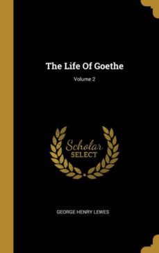 the life of goethe volume 2-9781010949008