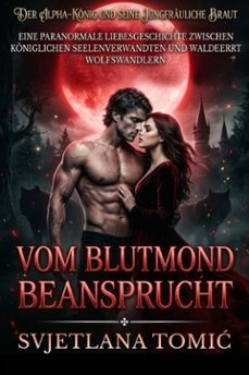 vom blutmond beansprucht (ebook)-svjetlana tomi?-9781105464508