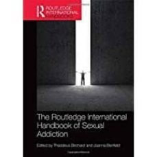 routledge international handbook of sexual addiction-thaddeus birchard-9781138193208