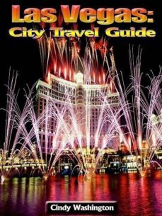 las vegas: city travel guide (ebook)-cindy washington-9781304214508