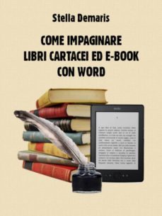 come impaginare libri cartacei ed e-book con word (ebook)-9781311211408