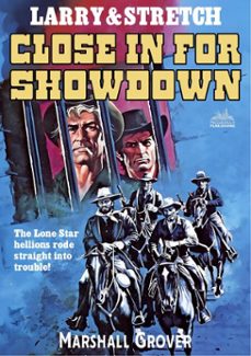 larry and stretch 09: close in for showdown (ebook)-marshall grover-9781370451708