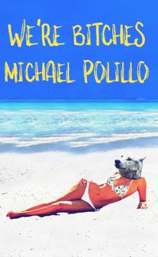 we're bitches-michael polillo-9781393662808