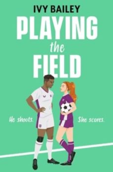 playing the field-ivy bailey-9781398535008