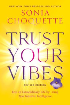 trust your vibes (revised edition) (ebook)-sonia choquette-9781401969608