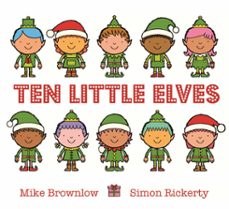 ten little elves (ebook)-mike brownlow-9781408338308