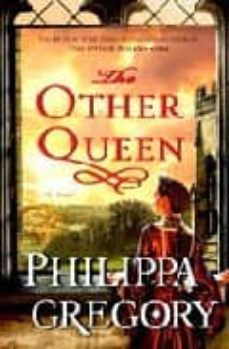 the other queen (exp. ed. no pedir)-philippa gregory-9781416598008
