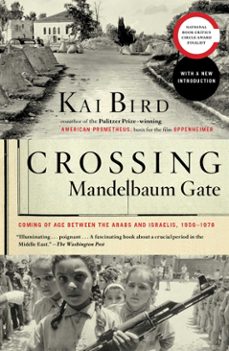 crossing mandelbaum gate (ebook)-kai bird-9781439171608