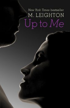 up to me (ebook)-m. leighton-9781444780208
