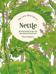 the little wild library: nettle-clare gogerty-9781446315408
