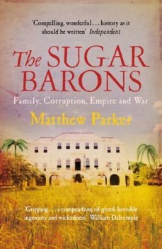 the sugar barons (ebook)-matthew parker-9781446473108