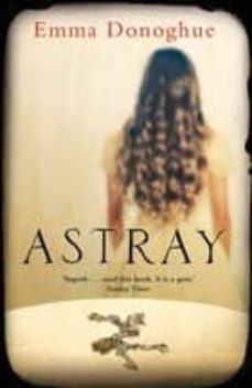 astray-emma donoghue-9781447209508