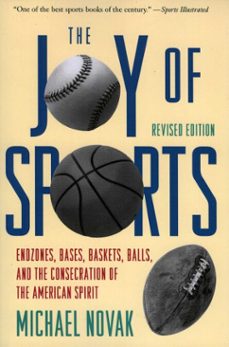 joy of sports, revised (ebook)-michael novak-9781461662808