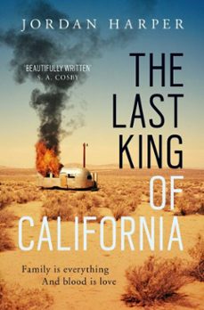 the last king of california (ebook)-jordan harper-9781471159008