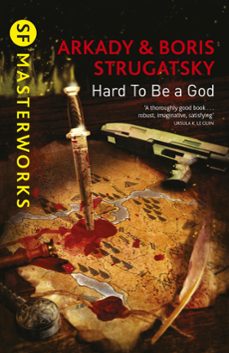 hard to be a god (ebook)-arkady strugatsky-boris strugatsky-9781473208308