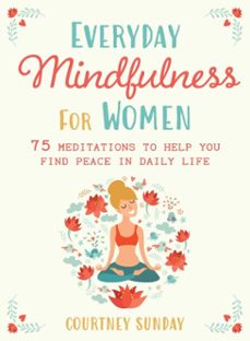 everyday mindfulness for women (ebook)-courtney sunday-9781510785908