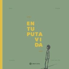 en tu puta vida (ebook)-carlos yuste-9781524303808