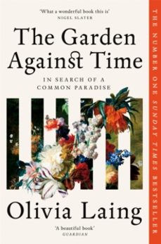 the garden against time-olivia laing-9781529066708